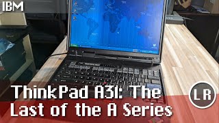 IBM ThinkPad A31 The Last of the A Series [upl. by Muraida]