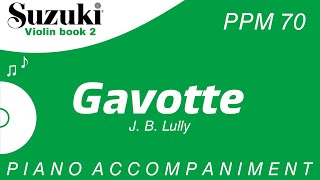 Suzuki Violin Book 2  Gavotte J B Lully  Piano Accompaniment  PPM  70 [upl. by Bainter]