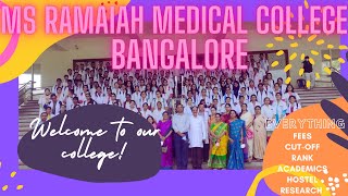 Our MEDICAL COLLEGE ♥️ All about MS Ramaiah Medical College Bangalore [upl. by Waly]