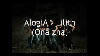 AlogiA  Lilith Ona zna [upl. by Joana]