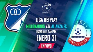 MILLONARIOS VS ALIANZA FC  LIGA BETPLAY  EN VIVO [upl. by Tihor]