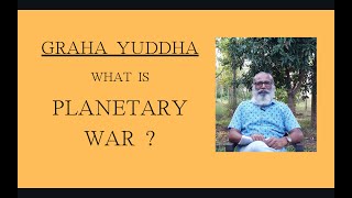 Class  401  Graha Yuddha  Planetary War  Definitions [upl. by Ardnasyl]