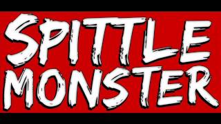 spittle monster  your support is our power [upl. by Annetta]