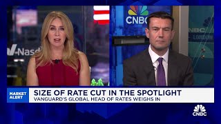 Our basis case is the Fed delivers a 25 basis point cut this week says Vanguards Roger Hallam [upl. by Acyssej]