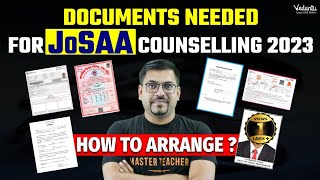 JoSAA Counselling 2023  Important Documents Required and How To Arrange   Vedantu JEE Made Ejee [upl. by Neehahs]