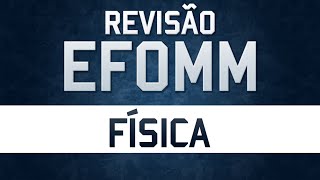 Revisão para EFOMM  Física  Prof Artur Neto [upl. by Ticon521]