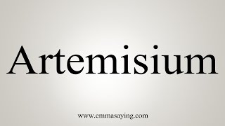 How To Say Artemisium [upl. by Siraval282]