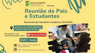 Reunião de Pais e Estudantes  Retomada do Calendário Acadêmico 20242025 [upl. by Alburga]