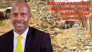 Mbarara city Mayor Robert Mugabe Kakyebezi on waste management in Mbarara city [upl. by Derraj]