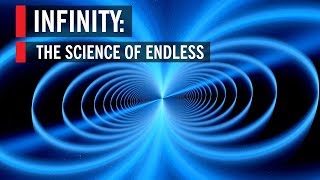 Infinity The Science of Endless [upl. by Maury235]