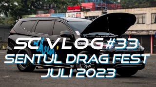 SCVLOG33  SENTUL DRAG FEST JULI 2023 [upl. by Rekcut]