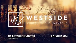 September 1 2024 Sunday 930 AM Service Olathe Westside Nazarene [upl. by Inacana]