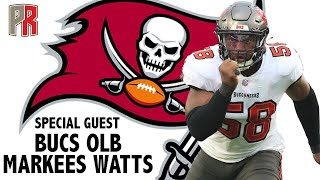 Special Guest Bucs OLB Markees Watts [upl. by Huxley]