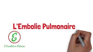 LEssentiel sur lEmbolie Pulmonaire [upl. by Artenak33]