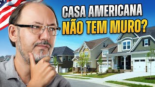 POR QUE NÃO TEM MUROS E GRADES NAS CASAS AMERICANAS [upl. by Glenda]