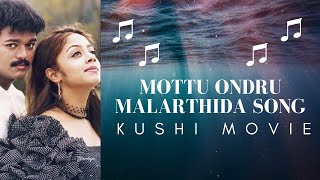 MOTTU ONDRU MALARTHIDA SONG  KUSHI MOVIE S2R2024 [upl. by Llerreg]