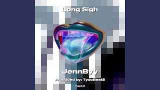 Long Sigh [upl. by Leonelle]