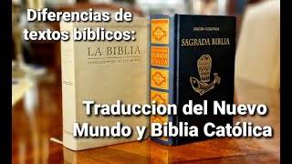 Diferencias textos bíblicos Traducción del Nuevo Mundo de los Testigos de Jehová y Biblia Católica [upl. by Lesslie742]