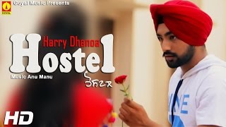 Harry Dhanoa  Hostel  Goyal Music  New Punjabi Songs [upl. by Okomot]