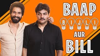 Baap Bijli Aur Bill Ft Shahid Kapoor  Ashish Chanchlani [upl. by Jaqitsch845]