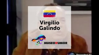 Museo Humor  Virgilio Galindo  Humorista venezolano [upl. by Aihsile333]