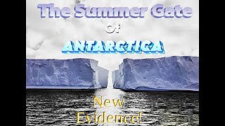 The Summer Gate of Antarctica New Evidence [upl. by Cassell117]