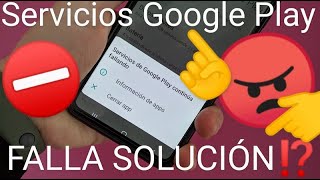 📱⚙️❌ SOLUCIÓN SERVICIO de GOOGLE PLAY CONTINÚA FALLANDO 2024 FÁCIL y RÁPIDO❗❕ [upl. by Eirhtug]