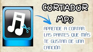 ¿COMO RECORTAR UNA CANCIÓN  CORTADOR MP3  MarcosRSS Android [upl. by Nyraf256]