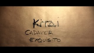 KITAI  Cadáver Exquisito Lyric Video [upl. by Enaht87]