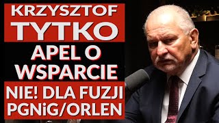 APEL inż Krzysztofa Tytki ws fuzji PGNiG i ORLENU [upl. by Gnihc]