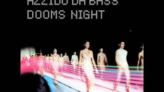 Azzido Da Bass  Dooms Night Meck Remix [upl. by Halyhs]