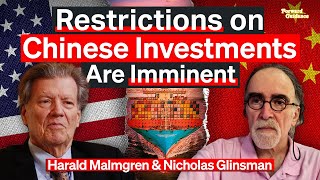 Restrictions On Investments Into China Are Imminent  Harald Malmgren amp Nicholas Glinsman [upl. by Llennhoj490]