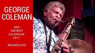 George Coleman  Sax Advent Calendar 10 [upl. by Lyris774]