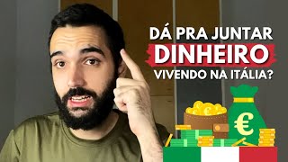 JUNTAR DINHEIRO MORANDO NA ITÁLIA É SÓ ILUSÃO [upl. by Yrokcaz41]