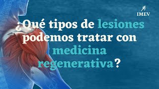 Capítulo 2 ¿Que tipos de lesiones podemos tratar con medicina regenerativa [upl. by Sielen]