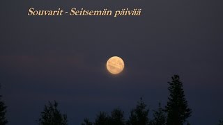 Souvarit  Seitsemän päivää [upl. by Oitaroh763]