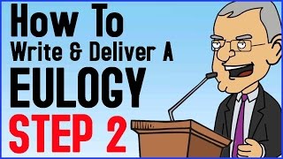 How To Write And Deliver A Eulogy Step 2 of 6  Funeral Speech Tutorial  What Kind of Eulogy [upl. by Leugim]