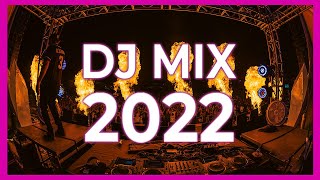 DJ MIX 2022  Mashups amp Remixes Of Popular Songs 2022  The Best Music Party Club Dance of 2022 [upl. by Genia834]