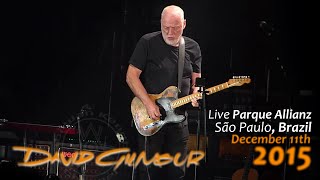 David Gilmour  Live São Paulo Brazil  December 11th 2015  MULTICAM  FULL SHOW [upl. by Anasus902]