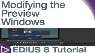 EDIUS 8 Basic Tutorial Modifying the Preview Windows [upl. by Hpejsoj]