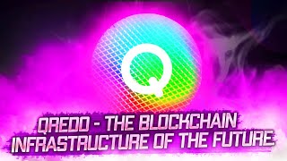 QREDO  THE BLOCKCHAIN INFRASTRUCTURE OF THE FUTURE [upl. by Odarnoc]