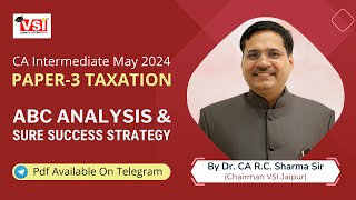 CA Inter Paper 3  Taxation ABC Analysis amp Sure Success Strategy May 2024  By CA RC Sharma Sir [upl. by Zavala]