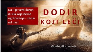 Dodir koji leči  Miroslav Mirko Kuburic Oktobar 2024 [upl. by Etram]