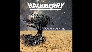 Hackberry quotDesert Orchidquot New Full EP 2016 [upl. by Kwapong320]