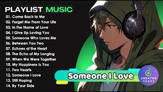 Created Songs  Album Someone I Love [upl. by Hbahsur]