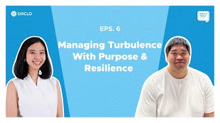 SIRCLO Table Talk Eps6  Managing Turbulence with Purpose amp Resilience [upl. by Inal]