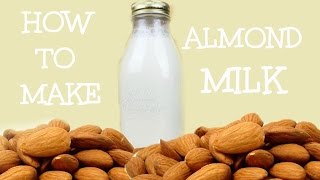 How To Make Almond Milk [upl. by Selym654]