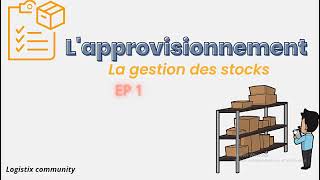 Approvisionnement  la gestion des stocks EP 1 [upl. by Angle893]