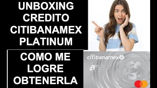 CITIBANMEX PLATINUM UNBOXING COMO OBTENERLA [upl. by Arekat985]