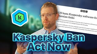 Kaspersky Labs Banned in the US Do This NOW [upl. by Oirom]